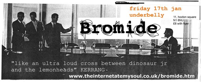 bromide - underbelly - friday 17th jan